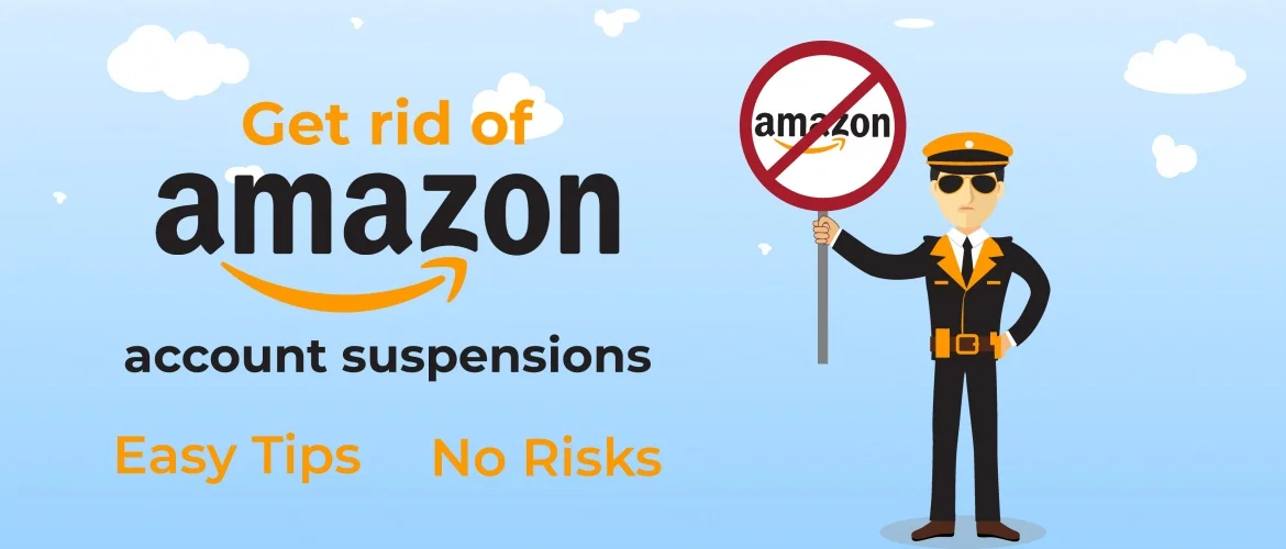 How To Get Rid Of Amazon Account Suspensions | Step By Step Guide